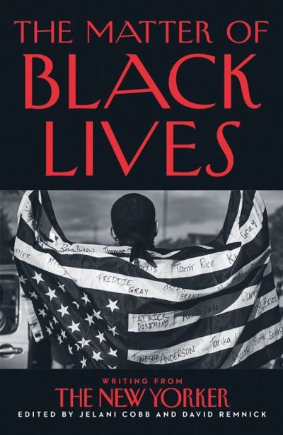 Cover for Jelani Cobb · The Matter of Black Lives: Writing from the New Yorker (Paperback Book) (2022)
