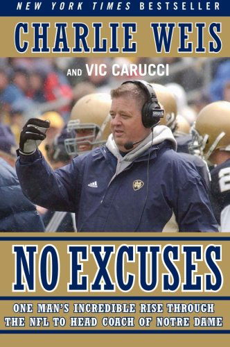 Cover for Charlie Weis · No Excuses: One Man's Incredible Rise Th (Paperback Book) (2007)