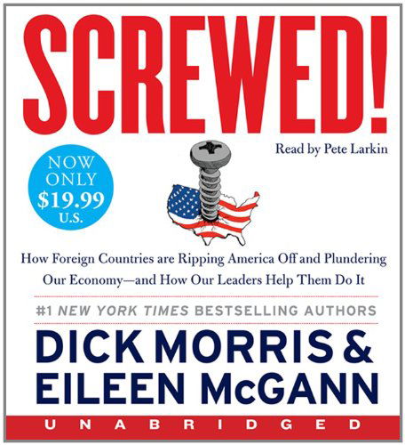 Cover for Eileen Mcgann · Screwed! Low Price Cd: How China, Russia, the Eu, and Other Foreign Countries Screw the United States, How Our Own Leaders Help Them Do It . . . and What We Can Do About It (Audiobook (CD)) [Unabridged edition] (2013)