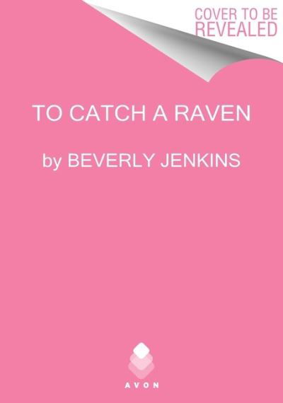 Cover for Beverly Jenkins · To Catch a Raven: Women Who Dare - Women Who Dare (Paperback Bog) (2022)