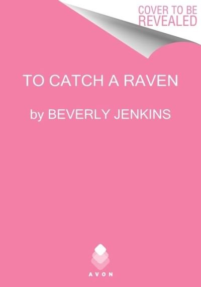 Cover for Beverly Jenkins · To Catch a Raven: Women Who Dare - Women Who Dare (Paperback Book) (2022)
