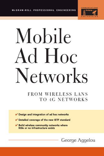 Mobile Ad Hoc Networks - George Aggelou - Books - McGraw-Hill - 9780071700740 - November 11, 2004