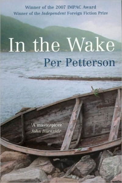 In The Wake - Per Petterson - Livros - Vintage Publishing - 9780099520740 - 4 de outubro de 2007