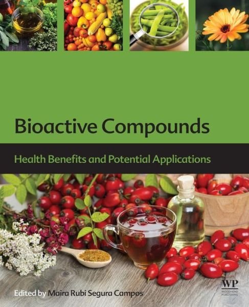 Cover for Maira Rubi Segura Campos · Bioactive Compounds: Health Benefits and Potential Applications (Taschenbuch) (2018)