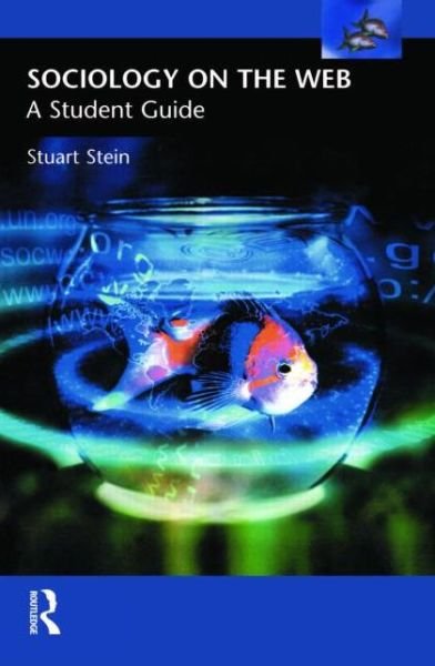 Cover for Stuart Stein · Sociology on the Web: A Student Guide (Paperback Book) (2002)