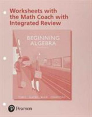 Cover for Tobey, John, Jr. · Worksheets with Integrated Review with the Math Coach for Beginning Algebra (Paperback Book) (2016)