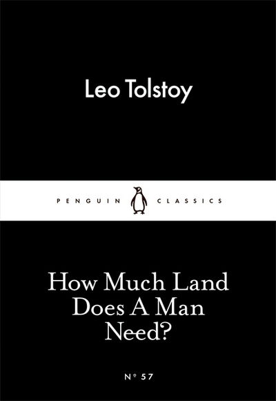 Cover for Leo Tolstoy · How Much Land Does A Man Need? - Penguin Little Black Classics (Taschenbuch) (2015)