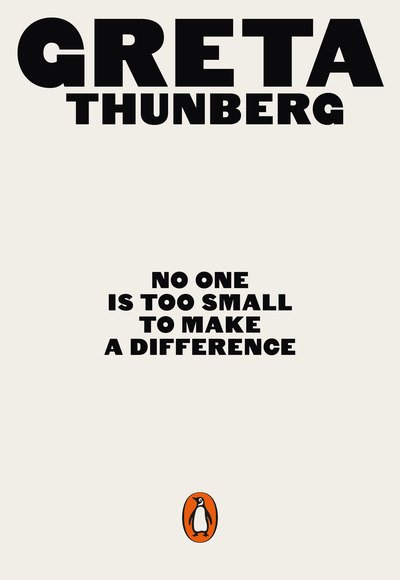 No One Is Too Small to Make a Difference - Greta Thunberg - Bøger - Penguin Books - 9780141991740 - 30. maj 2019