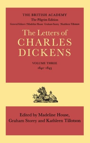 Cover for Charles Dickens · The Pilgrim Edition of the Letters of Charles Dickens: Volume 3. 1842-1843 - Dickens: Letters Pilgrim Edition (Hardcover Book) (1974)