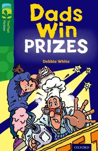 Cover for Debbie White · Oxford Reading Tree TreeTops Fiction: Level 12 More Pack B: Dads Win Prizes - Oxford Reading Tree TreeTops Fiction (Paperback Book) (2014)
