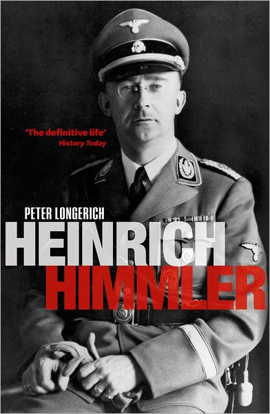 Cover for Longerich, Peter (Professor of Modern German History, Royal Holloway University of London) · Heinrich Himmler (Paperback Book) (2012)