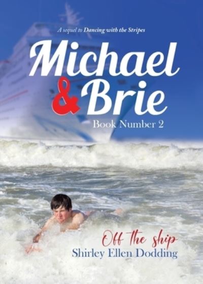 Cover for Shirley Ellen Dodding · Michael and Brie  Book Number 2 : A Sequel to Dancing With the Stripes (Paperback Book) (2020)