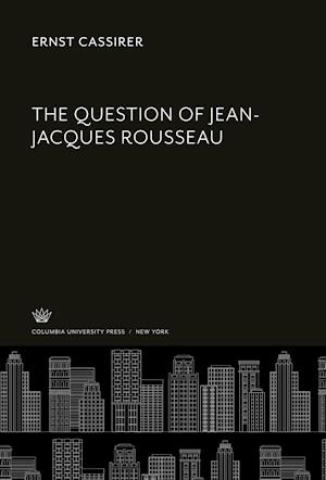 Cover for Ernst Cassirer · Question of Jean-Jacques Rousseau (N/A) (2021)