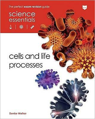 Cover for Denise Walker · Cells and Life Processes - Science Essentials - Biology (Paperback Book) (2009)