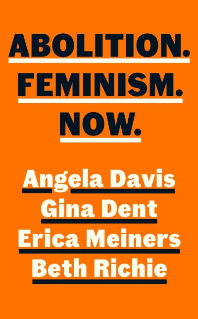 Abolition. Feminism. Now. - Angela Y. Davis - Książki - Penguin Books Ltd - 9780241543740 - 13 stycznia 2022