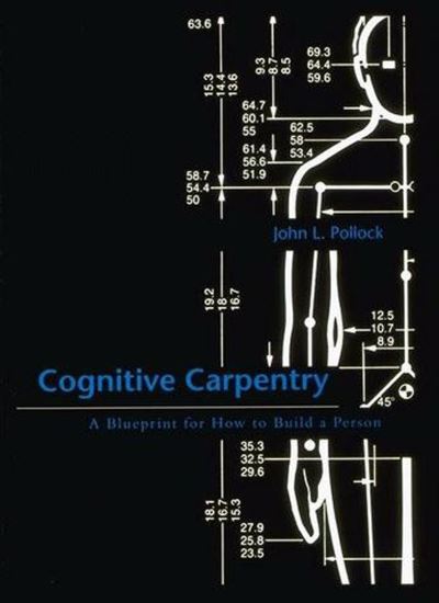 Cognitive Carpentry - John L. Pollock - Outro - MIT Press - 9780262515740 - 2003
