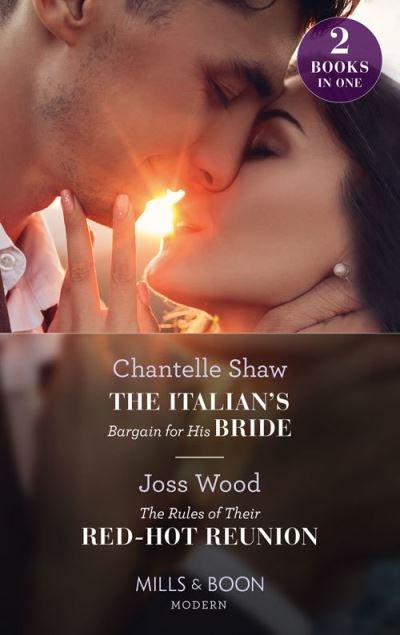 Cover for Chantelle Shaw · The Italian's Bargain For His Bride / The Rules Of Their Red-Hot Reunion: The Italian's Bargain for His Bride / the Rules of Their Red-Hot Reunion (Paperback Book) (2021)