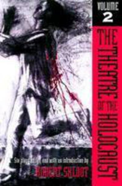 Cover for Shimon Wincelberg · The Theatre of the Holocaust v. 2; Six Plays (Pocketbok) (1999)