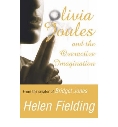Cover for Helen Fielding · Olivia Joules and the Overactive Imagination (Taschenbuch) (2004)