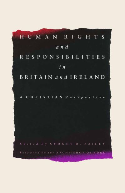 Cover for Sydney D. Bailey · Human Rights and Responsibilities in Britain and Ireland: A Christian Perspective (Paperback Book) [1988 edition] (1987)