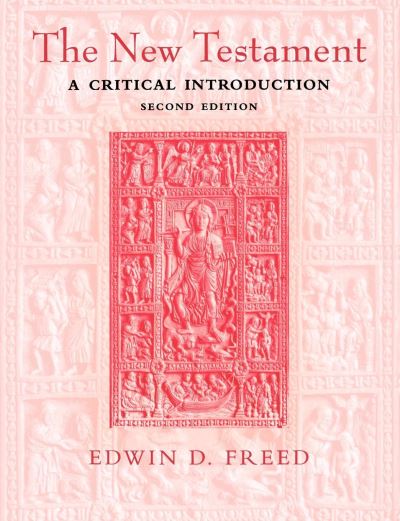 Cover for Edwin D. Freed · The New Testament: A Critical Introduction Second Edition (Paperback Book) [New ed of 2 Revised edition] (2015)