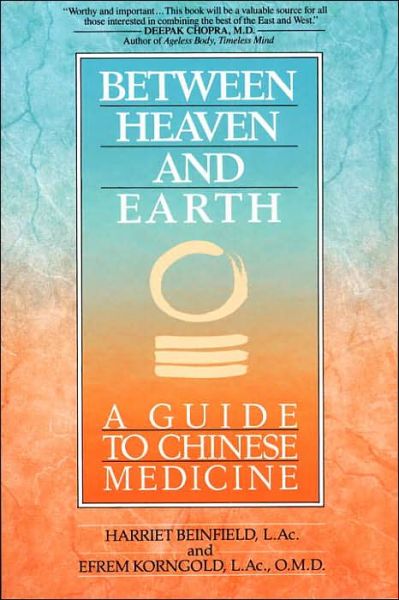 Cover for Harriet Beinfield · Between Heaven and Earth: A Guide to Chinese Medicine (Taschenbuch) (1992)