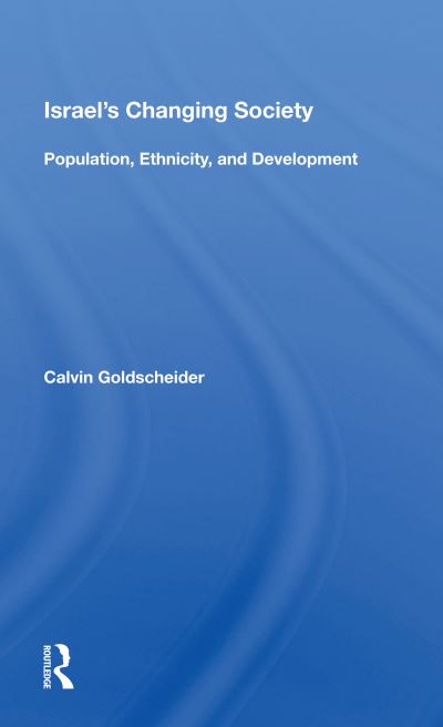 Cover for Calvin Goldscheider · Israel's Changing Society: Population, Ethnicity, And Development (Paperback Book) (2020)