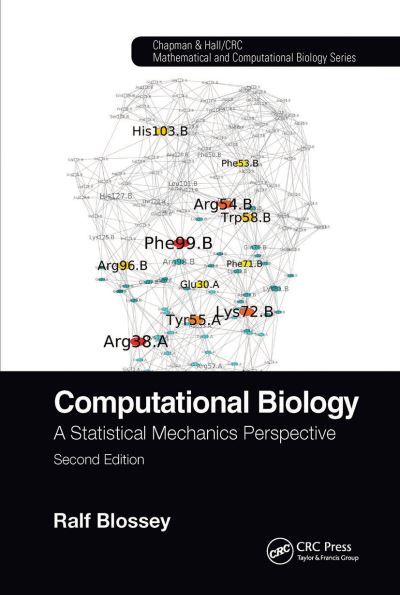 Cover for Blossey, Ralf (Interdisciplinary Research Institute, University of Lille, Villeneuve d'Ascq, France) · Computational Biology: A Statistical Mechanics Perspective, Second Edition - Chapman &amp; Hall / CRC Computational Biology Series (Paperback Book) (2021)