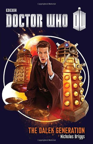 Cover for Nicholas Briggs · Doctor Who: the Dalek Generation (Paperback Book) (2013)