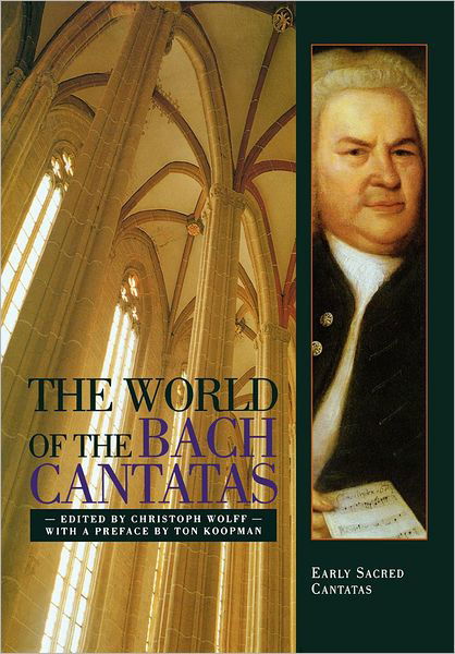 Cover for Christoph Wolff · The World of the Bach Cantatas: Early Selected Cantatas (Paperback Book) (2024)