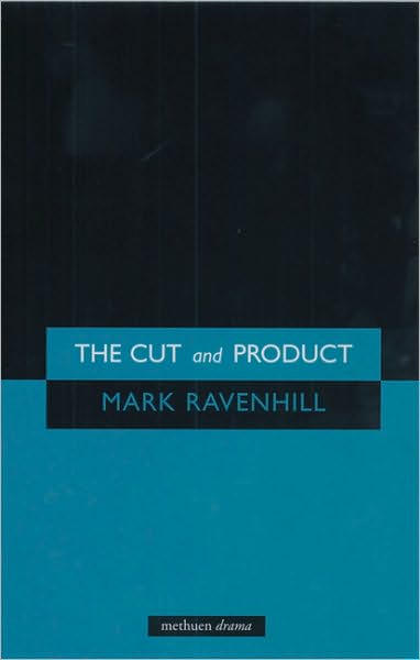 Cover for Mark Ravenhill · The 'Cut' and 'Product' - Modern Plays (Paperback Book) (2006)