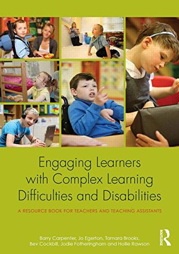 Cover for Carpenter, Barry, OBE · Engaging Learners with Complex Learning Difficulties and Disabilities: A resource book for teachers and teaching assistants (Paperback Book) (2015)