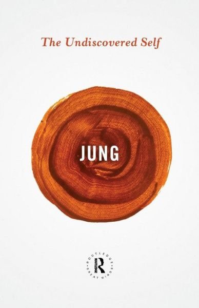 Cover for Carl Gustav Jung · The Undiscovered Self - Routledge Great Minds (Paperback Bog) (2013)
