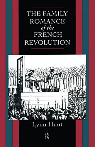 Cover for Lynn Hunt · Family Romance of the French Revolution (Paperback Book) (2013)