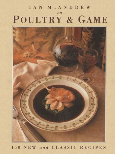 Poultry & Game - Ian McAndrew - Books - Van Nostrand Reinhold Inc.,U.S. - 9780442302740 - April 15, 1990