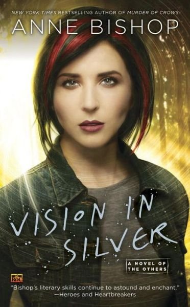 Cover for Anne Bishop · Vision In Silver: A Novel of the Others (Paperback Bog) (2016)
