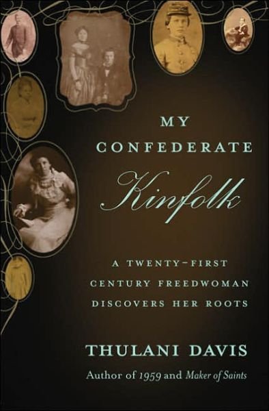 Cover for Thulani Davis · My Confederate Kinfolk: A Twenty-First Century Freedwoman Discovers Her Roots (Taschenbuch) [New edition] (2007)