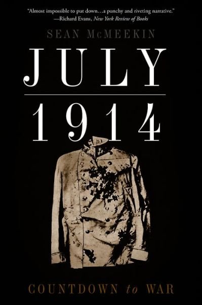 Cover for Sean McMeekin · July 1914: Countdown to War (Taschenbuch) [Reprint edition] (2014)