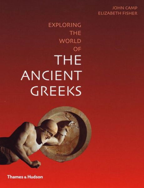 Cover for John Camp · Exploring the World of the Ancient Greeks (Paperback Book) (2010)