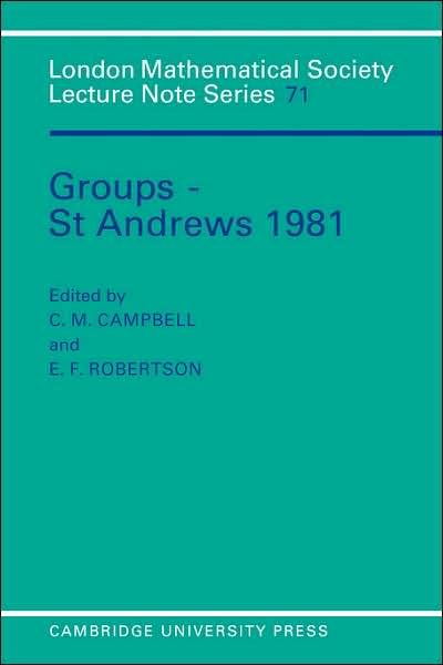 Cover for C Campbell · Groups - St Andrews 1981 - London Mathematical Society Lecture Note Series (Pocketbok) (1982)