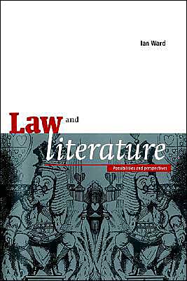 Cover for Ward, Ian (University of Sussex) · Law and Literature: Possibilities and Perspectives (Hardcover Book) (1995)