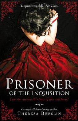 Cover for Theresa Breslin · Prisoner of the Inquisition (Paperback Book) (2011)