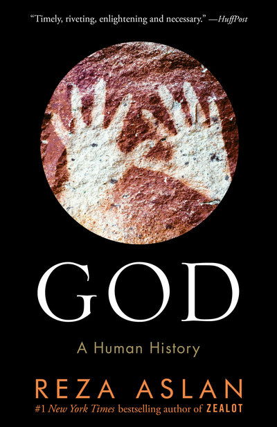 God: A Human History - Reza Aslan - Books - Random House Publishing Group - 9780553394740 - April 9, 2019