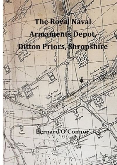 Cover for Bernard O'Connor · The Royal Naval Armaments Depot, Ditton Priors, Shropshire (Paperback Book) (2021)