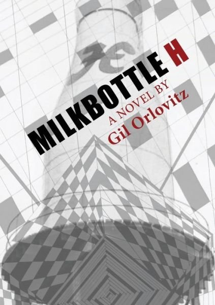 Cover for Gil Orlovitz · Milkbottle H (Paperback Book) (2020)