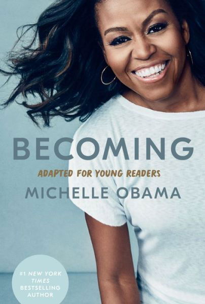 Becoming: Adapted for Young Readers - Michelle Obama - Bøger - Random House Children's Books - 9780593303740 - 2. marts 2021