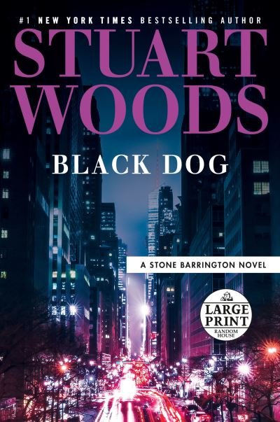 Cover for Stuart Woods · Black Dog - A Stone Barrington Novel (N/A) (2022)