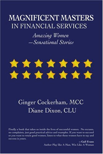 Cover for Ginger Cockerham · Magnificent Masters in Financial Services: Amazing Women?sensational Stories (Paperback Bog) (2007)