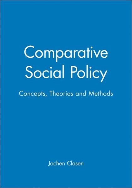 Cover for Clasen · Comparative Social Policy: Concepts, Theories and Methods (Paperback Bog) (1998)