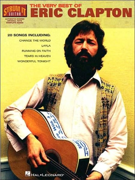 Eric Clapton the Very Best - Eric Clapton - Bøger - HAL LEONARD CORPORATION - 9780634053740 - 1. juni 2003